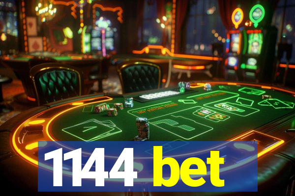 1144 bet